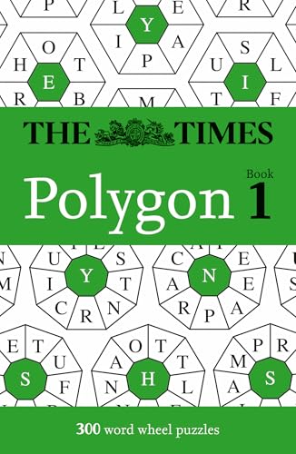 The Times Polygon Book 1: Unleash your mental dexterity with testing word wheel puzzles that will tax your brain! (The Times Puzzle Books) von Times Books