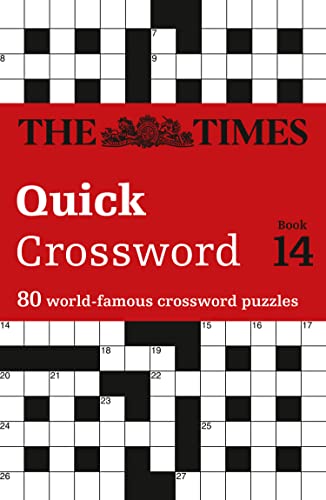 The Times Quick Crossword Book 14: 80 world-famous crossword puzzles from The Times2 (The Times Crosswords) The Times Quick Crossword Book 14: 80 world-famous crossword puzzles from The Times2 (The Times Crosswords)