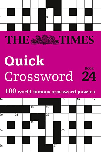 THE TIMES QUICK CROSSWORD BOOK 24: 100 General Knowledge Puzzles (The Times Crosswords)