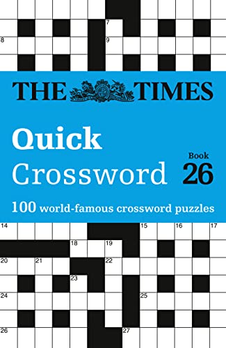 The Times Quick Crossword Book 26: 100 General Knowledge Puzzles (The Times Crosswords)