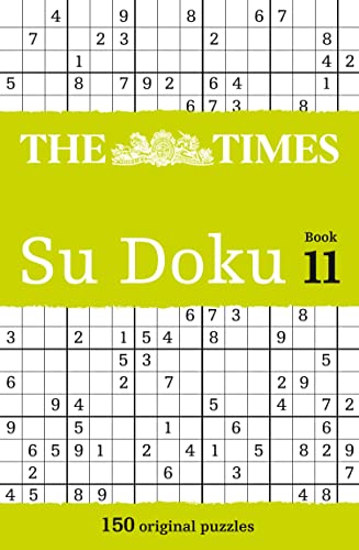 The Times Su Doku Book 11: 150 challenging puzzles from The Times The Times Su Doku Book 11: 150 challenging puzzles from The Times