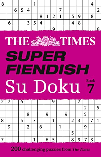 The Times Super Fiendish Su Doku Book 7: 200 challenging puzzles (The Times Su Doku)