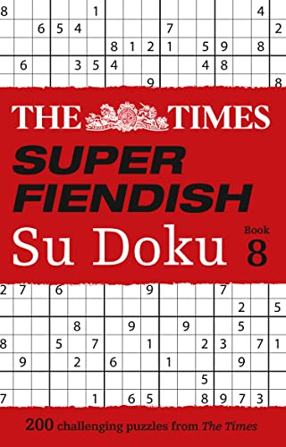 The Times Super Fiendish Su Doku Book 8: 200 challenging puzzles (The Times Su Doku)