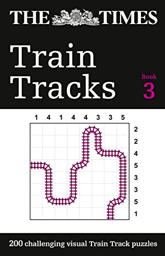 The Times Train Tracks Book 3: 200 challenging visual logic puzzles (The Times Puzzle Books) The Times Train Tracks Book 3: 200 challenging visual logic puzzles (The Times Puzzle Books)