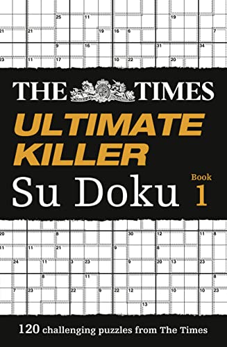 The Times Ultimate Killer Su Doku: 120 challenging puzzles from The Times (The Times Su Doku) von Times Books