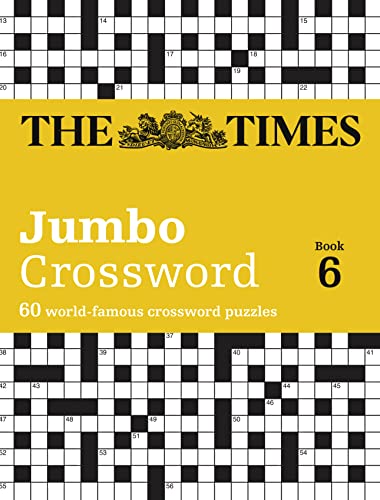 The Times Jumbo Crossword 6: 60 world-famous crossword puzzles: 60 large general-knowledge crossword puzzles (The Times Crosswords) von Times Books
