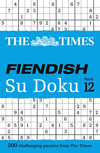 The Times Fiendish Su Doku Book 12: 200 challenging puzzles from The Times (The Times Su Doku) von HarperCollins UK