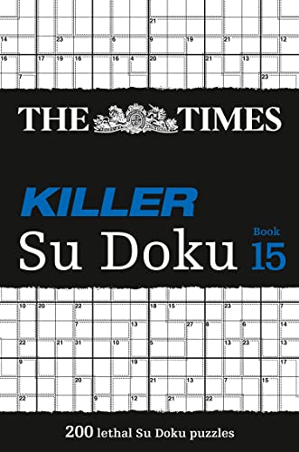 The Times Killer Su Doku Book 15: 200 challenging puzzles from The Times (The Times Su Doku) von Times Books