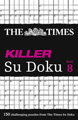 Times Killer Su Doku Book 8: 150 challenging puzzles from The Times (The Times Su Doku)