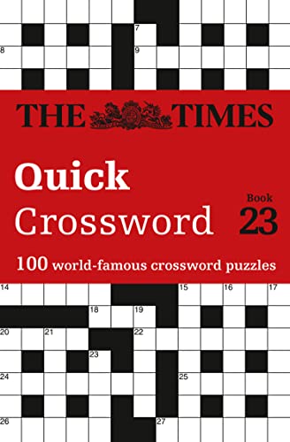 The Times Quick Crossword Book 23: 100 world-famous crossword puzzles from The Times2 (The Times Crosswords) von Times Books