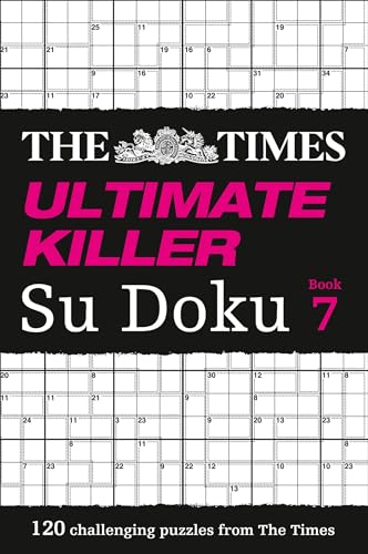 The Times Ultimate Killer Su Doku Book 7: 120 challenging puzzles from The Times (The Times Su Doku) von HarperCollins UK