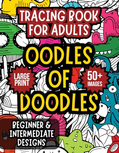 Tracing Book for Adults: Oodles of Doodles: Stress relief and relaxation: Mindful tracing and colouring book for adults full of doodles, robots, and floral designs von Independent Publishing Network