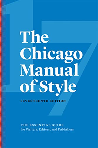 The Chicago Manual of Style: The Essential Guide for Writers, Editors, and Publishers The Chicago Manual of Style: The Essential Guide for Writers, Editors, and Publishers