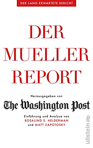Der Mueller-Report: Einführung und Analyse von Rosalind S. Helderman und Matt Zapotosky