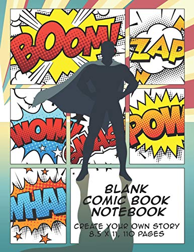 Blank Comic Book Notebook: Create Your Own Story, Comics & Graphic Novels