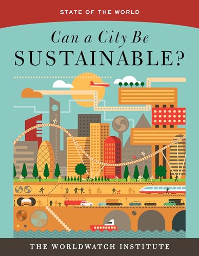 State Of the World 2016: Can a City Be Sustainable? von Island Press