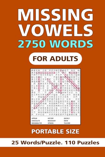 2750 Missing Vowels: 110 Puzzles, With Interesting Themes, 25 words per puzzle, Portable Size 6x9 Inches, For Adults, and Seniors 2750 Missing Vowels: 110 Puzzles, With Interesting Themes, 25 words per puzzle, Portable Size 6x9 Inches, For Adults, and Seniors von Independently published