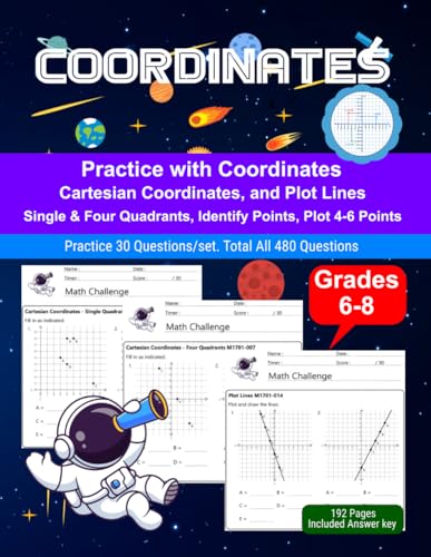 Coordinates: Math Drill, Practice Book, Workbook, Cartesian, Identify points, Plot points, Grades 6-8, Ages 11-14. Coordinates: Math Drill, Practice Book, Workbook, Cartesian, Identify points, Plot points, Grades 6-8, Ages 11-14. von Independently published
