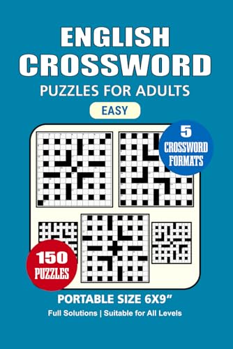 English Crossword Puzzle Book: 150 Puzzles, English Crossword for Adults, Perfect for Relaxation and Mental Stimulation, 5 Crossword Formats, Portable size 6x9 Inches. English Crossword Puzzle Book: 150 Puzzles, English Crossword for Adults, Perfect for Relaxation and Mental Stimulation, 5 Crossword Formats, Portable size 6x9 Inches. von Independently published