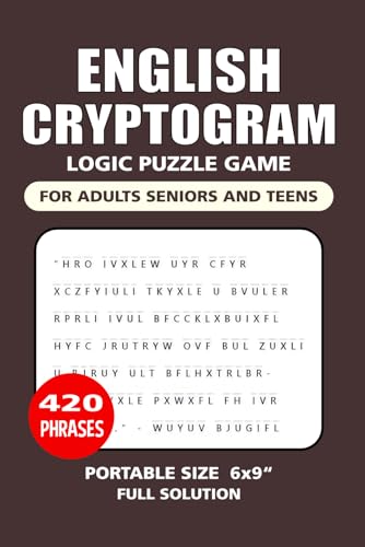 English Cryptogram Puzzle Book: 420 Phrases, Great English Cryptogram Logic Puzzle Game, For Adults Seniors and Teens, Portable Size 6x9 Inches. English Cryptogram Puzzle Book: 420 Phrases, Great English Cryptogram Logic Puzzle Game, For Adults Seniors and Teens, Portable Size 6x9 Inches. von Independently published