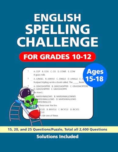 English Spelling Challenge Puzzle Book: 2400 Questions, 120 Puzzles, Great English Spelling Challenge Word Game, For Grades 10-12, Ages 15-18, Size 8.5x11 Inches. English Spelling Challenge Puzzle Book: 2400 Questions, 120 Puzzles, Great English Spelling Challenge Word Game, For Grades 10-12, Ages 15-18, Size 8.5x11 Inches. von Independently published