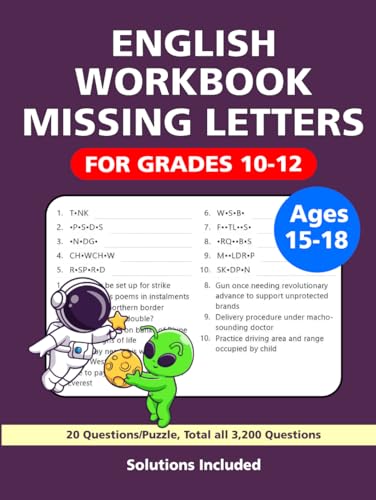 English Workbook Missing Letters for Teens: 3,200 Questions, Boost your Grammar, Vocabulary & Comprehension, and Skills, for Grades 10-12, Ages 15-18 English Workbook Missing Letters for Teens: 3,200 Questions, Boost your Grammar, Vocabulary & Comprehension, and Skills, for Grades 10-12, Ages 15-18 von Independently published