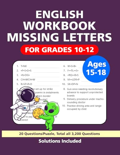 English Workbook Missing Letters for Teens: 3,200 Questions, Boost your Grammar, Vocabulary & Comprehension, and Skills, for Grades 10-12, Ages 15-18 English Workbook Missing Letters for Teens: 3,200 Questions, Boost your Grammar, Vocabulary & Comprehension, and Skills, for Grades 10-12, Ages 15-18 von Independently published