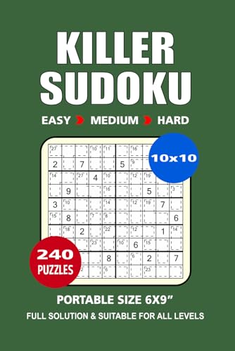 Killer Sudoku Puzzle Book: 240 Puzzles, Great Sudoku 10x10 Puzzle Game, For Adults Seniors and Teens, 3 Levels Easy Medium and Hard, Portable Size 6x9 Inches. von Independently published