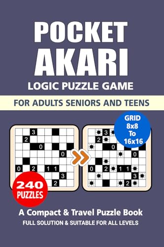 Pocket Akari Puzzle Book: 240 Puzzles, Great Akari Logic Puzzle Game, A Compact and Travel Puzzle Book, Grid 8x8 to 16x16, For Adults Seniors and Teens, Pocket size 4x6 Inches. Pocket Akari Puzzle Book: 240 Puzzles, Great Akari Logic Puzzle Game, A Compact and Travel Puzzle Book, Grid 8x8 to 16x16, For Adults Seniors and Teens, Pocket size 4x6 Inches. von Independently published