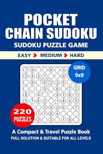 Pocket Chain Sudoku Puzzle Book: 220 Puzzles, Great Chain Sudoku, A Compact and Travel Puzzle Book, 3 Levels Easy Medium and Hard, Size 4x6 Inches. Pocket Chain Sudoku Puzzle Book: 220 Puzzles, Great Chain Sudoku, A Compact and Travel Puzzle Book, 3 Levels Easy Medium and Hard, Size 4x6 Inches. von Independently published