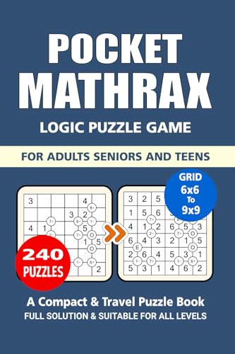 Pocket Mathrax Puzzle Book: 240 Puzzles, Great Mathrax Logic Puzzle Game, A Compact and Travel Puzzle Book, For Adults Seniors and Teens, Pocket size 4x6 Inches. Pocket Mathrax Puzzle Book: 240 Puzzles, Great Mathrax Logic Puzzle Game, A Compact and Travel Puzzle Book, For Adults Seniors and Teens, Pocket size 4x6 Inches. von Independently published