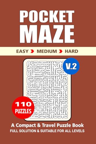 Pocket Maze Puzzle Book: 110 Puzzles, Great Maze Puzzle Book, A Compact and Travel Puzzle Book, 3 Levels Easy Medium and Hard, Pocket Size 4x6 Inches. Pocket Maze Puzzle Book: 110 Puzzles, Great Maze Puzzle Book, A Compact and Travel Puzzle Book, 3 Levels Easy Medium and Hard, Pocket Size 4x6 Inches. von Independently published