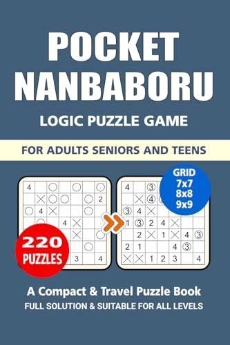 Pocket Nanbaboru Puzzle Book: 220 Puzzles, Great Nanbaboru Logic Puzzle Game, A Compact and Travel Puzzle Book, For Adults Seniors and Teens, Pocket Size 4x6 Inches. Pocket Nanbaboru Puzzle Book: 220 Puzzles, Great Nanbaboru Logic Puzzle Game, A Compact and Travel Puzzle Book, For Adults Seniors and Teens, Pocket Size 4x6 Inches. von Independently published