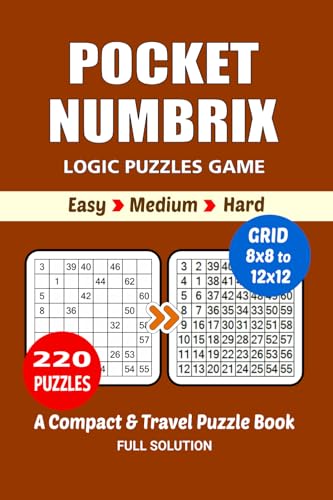 Pocket Numbrix Puzzle Book: 220 Puzzles, Great Numbrix Logic Puzzles Game, A Compact and Travel Puzzle Book, 3 Levels Easy, Medium, and Hard, Pocket Size 4x6 Inches. Pocket Numbrix Puzzle Book: 220 Puzzles, Great Numbrix Logic Puzzles Game, A Compact and Travel Puzzle Book, 3 Levels Easy, Medium, and Hard, Pocket Size 4x6 Inches. von Independently published