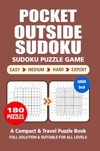 Pocket Puzzle Book: 180 Puzzles, Outside Sudoku, Great Sudoku Puzzle Game, A Compact and Travel Puzzle Book, 4 Levels: Easy Medium Hard and Expert, Pocket size 4x6 Inches. Pocket Puzzle Book: 180 Puzzles, Outside Sudoku, Great Sudoku Puzzle Game, A Compact and Travel Puzzle Book, 4 Levels: Easy Medium Hard and Expert, Pocket size 4x6 Inches. von Independently published