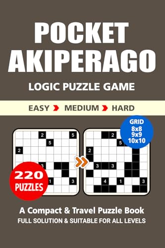 Pocket Puzzle Book: 220 Puzzles, Akiperago, Great Logic Puzzle Game, A Compact and Travel Puzzle Book, Levels: Easy Medium and Hard, Pocket size 4x6 Inches. Pocket Puzzle Book: 220 Puzzles, Akiperago, Great Logic Puzzle Game, A Compact and Travel Puzzle Book, Levels: Easy Medium and Hard, Pocket size 4x6 Inches. von Independently published