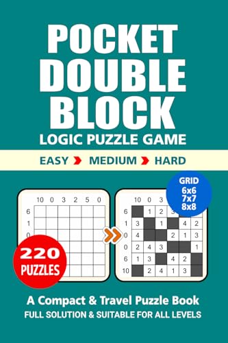 Pocket Puzzle Book: 220 Puzzles, Double Block, Great Logic Puzzle Game, A Compact and Travel Puzzle Book, 3 Levels: Easy Medium and Hard, Pocket size 4x6 Inches. Pocket Puzzle Book: 220 Puzzles, Double Block, Great Logic Puzzle Game, A Compact and Travel Puzzle Book, 3 Levels: Easy Medium and Hard, Pocket size 4x6 Inches. von Independently published