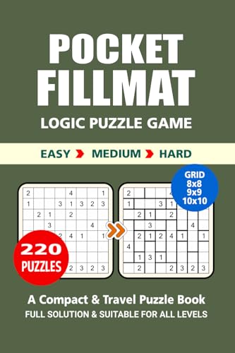 Pocket Puzzle Book: 220 Puzzles, Fillmat, Great Logic Puzzle Game, A Compact and Travel Puzzle Book, 3 Levels Easy Medium and Hard, Pocket Size 4x6 Inches. Pocket Puzzle Book: 220 Puzzles, Fillmat, Great Logic Puzzle Game, A Compact and Travel Puzzle Book, 3 Levels Easy Medium and Hard, Pocket Size 4x6 Inches. von Independently published