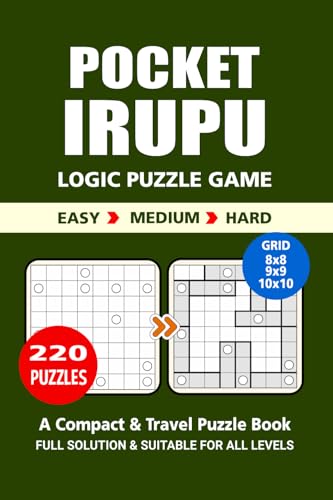 Pocket Puzzle Book: 220 Puzzles, Irupu, Great Logic Puzzle Game, A Compact and Travel Puzzle Book, 3 Levels: Easy Medium and Hard, Pocket size 4x6 Inches. Pocket Puzzle Book: 220 Puzzles, Irupu, Great Logic Puzzle Game, A Compact and Travel Puzzle Book, 3 Levels: Easy Medium and Hard, Pocket size 4x6 Inches. von Independently published