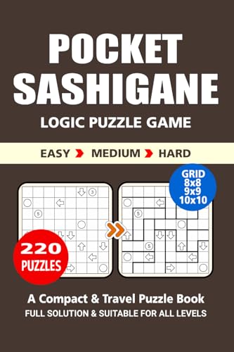 Pocket Puzzle Book: 220 Puzzles, Sashigane, Great Logic Puzzle Game, A Compact and Travel Puzzle Book, 3 Levels: Easy Medium and Hard, Pocket size 4x6 Inches. Pocket Puzzle Book: 220 Puzzles, Sashigane, Great Logic Puzzle Game, A Compact and Travel Puzzle Book, 3 Levels: Easy Medium and Hard, Pocket size 4x6 Inches. von Independently published