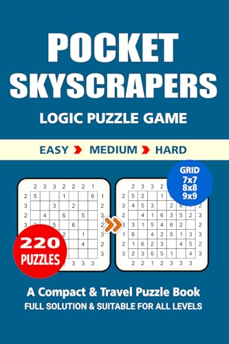 Pocket Puzzle Book: 220 Puzzles, Skyscrapers, Great Logic Puzzle Game, A Compact and Travel Puzzle Book, 3 Levels: Easy Medium and Hard, Pocket size 4x6 Inches. Pocket Puzzle Book: 220 Puzzles, Skyscrapers, Great Logic Puzzle Game, A Compact and Travel Puzzle Book, 3 Levels: Easy Medium and Hard, Pocket size 4x6 Inches. von Independently published