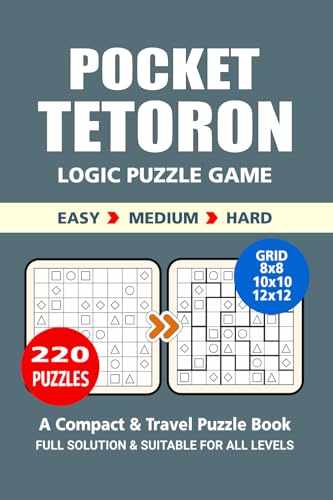 Pocket Puzzle Book: 220 Puzzles, Tetoron, Great Logic Puzzle Game, A Compact and Travel Puzzle Book, 3 Levels Easy Medium and Hard, Pocket size 4x6 Inches. Pocket Puzzle Book: 220 Puzzles, Tetoron, Great Logic Puzzle Game, A Compact and Travel Puzzle Book, 3 Levels Easy Medium and Hard, Pocket size 4x6 Inches. von Independently published