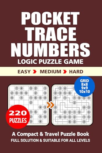Pocket Puzzle Book: 220 Puzzles, Trace Numbers, Great Logic Puzzle Game, A Compact and Travel Puzzle Book, 3 Levels: Easy Medium and Hard, Pocket size 4x6 Inches. Pocket Puzzle Book: 220 Puzzles, Trace Numbers, Great Logic Puzzle Game, A Compact and Travel Puzzle Book, 3 Levels: Easy Medium and Hard, Pocket size 4x6 Inches. von Independently published