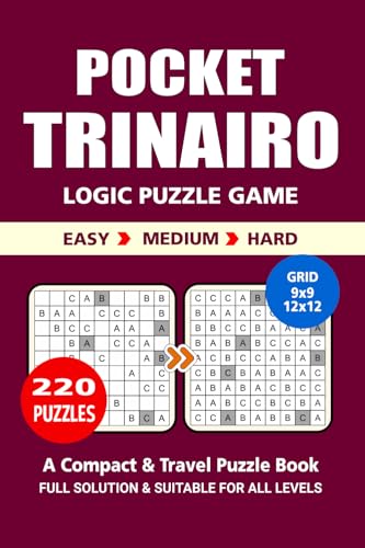 Pocket Puzzle Book: 220 Puzzles, Trinairo, Great Logic Puzzle Game, A Compact and Travel Puzzle Book, 3 Levels: Easy Medium and Hard, Pocket size 4x6 Inches. Pocket Puzzle Book: 220 Puzzles, Trinairo, Great Logic Puzzle Game, A Compact and Travel Puzzle Book, 3 Levels: Easy Medium and Hard, Pocket size 4x6 Inches. von Independently published