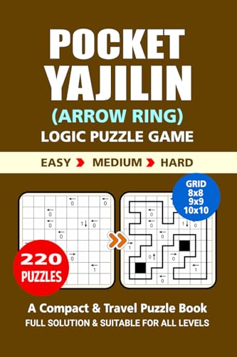 Pocket Puzzle Book: 220 Puzzles, Yajilin, Great Logic Puzzle Game, A Compact and Travel Puzzle Book, 3 Levels: Easy Medium and Hard, Pocket size 4x6 I Pocket Puzzle Book: 220 Puzzles, Yajilin, Great Logic Puzzle Game, A Compact and Travel Puzzle Book, 3 Levels: Easy Medium and Hard, Pocket size 4x6 I von Independently published