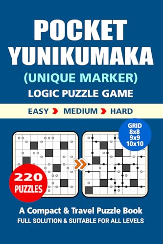 Pocket Puzzle Book: 220 Puzzles, Yunikumaka, Great Logic Puzzle Game, A Compact and Travel Puzzle Book, 3 Levels: Easy Medium and Hard, Pocket Size 4x6 Inches. Pocket Puzzle Book: 220 Puzzles, Yunikumaka, Great Logic Puzzle Game, A Compact and Travel Puzzle Book, 3 Levels: Easy Medium and Hard, Pocket Size 4x6 Inches. von Independently published