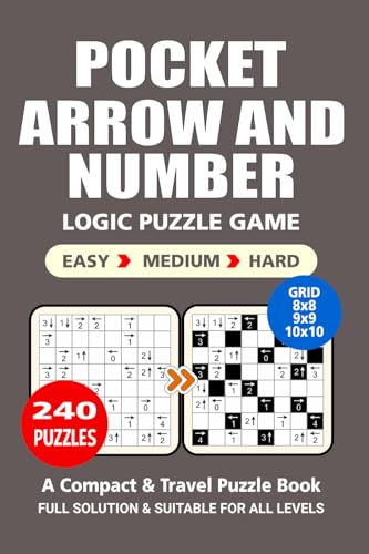 Pocket Puzzle Book: 240 Puzzles, Arrow and Number, Great Logic Puzzle Game, A Compact and Travel Puzzle Book, 3 Levels: Easy Medium and Hard, Pocket size 4x6 Inches. Pocket Puzzle Book: 240 Puzzles, Arrow and Number, Great Logic Puzzle Game, A Compact and Travel Puzzle Book, 3 Levels: Easy Medium and Hard, Pocket size 4x6 Inches. von Independently published