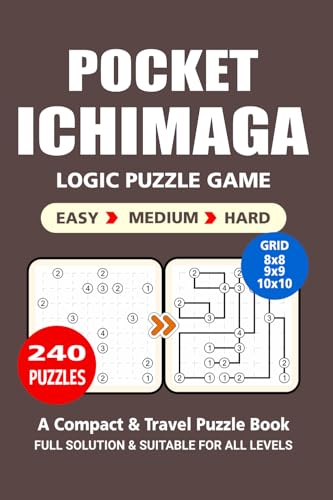 Pocket Puzzle Book: 240 Puzzles, Ichimaga, Great Logic Puzzle Game, A Compact and Travel Puzzle Book, 3 Levels: Easy Medium and Hard, Pocket size 4x6 Inches. Pocket Puzzle Book: 240 Puzzles, Ichimaga, Great Logic Puzzle Game, A Compact and Travel Puzzle Book, 3 Levels: Easy Medium and Hard, Pocket size 4x6 Inches. von Independently published