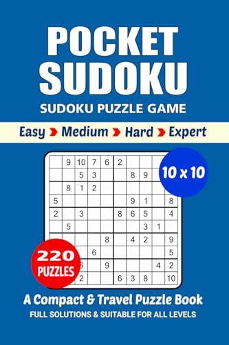 Pocket Sudoku Puzzle Book: 220 Puzzles, Great Sudoku10x10, A Compact and Travel Puzzle Book, 4 Levels: Easy, Medium, Hard, and Expert, Pocket Size 4x6 Inches. Pocket Sudoku Puzzle Book: 220 Puzzles, Great Sudoku10x10, A Compact and Travel Puzzle Book, 4 Levels: Easy, Medium, Hard, and Expert, Pocket Size 4x6 Inches. von Independently published