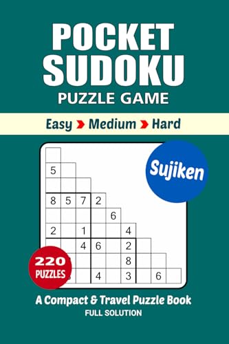 Pocket Sudoku Puzzle Book: 220 Puzzles, Great Sujiken, A Compact and Travel Puzzle Book, 3 Levels Easy Medium and Hard, Size 4x6 Inches. Pocket Sudoku Puzzle Book: 220 Puzzles, Great Sujiken, A Compact and Travel Puzzle Book, 3 Levels Easy Medium and Hard, Size 4x6 Inches. von Independently published